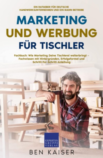 Marketing und Werbung für Tischler